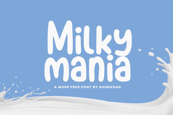 Strategic Typography: Leveraging Milky Mania for High-Impact Visual Communication